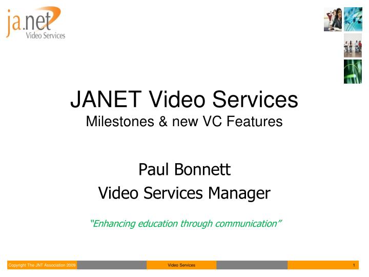 janet video services milestones new vc features