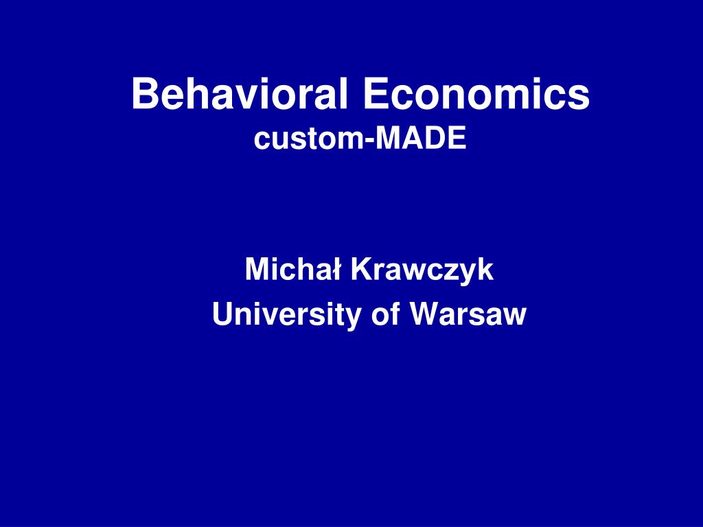 PPT - Behavioral Economics custom-MADE PowerPoint Presentation, free ...