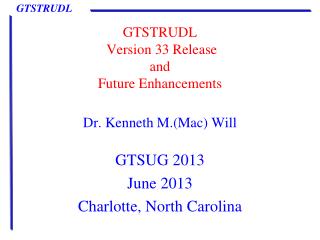 GTSTRUDL Version 33 Release and Future Enhancements