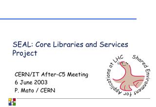SEAL: Core Libraries and Services Project