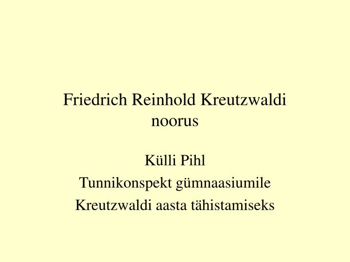 friedrich reinhold kreutzwaldi noorus