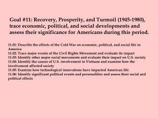 11.01: Describe the effects of the Cold War on economic, political, and social life in America