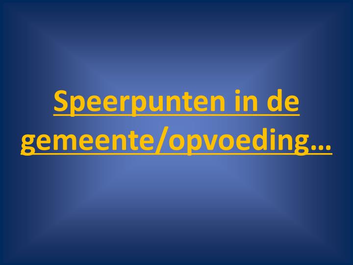 speerpunten in de gemeente opvoeding