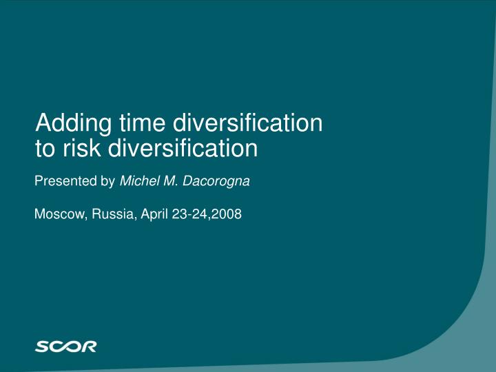 adding time diversification to risk diversification