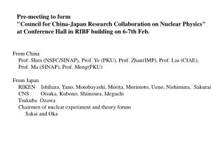 Pre-meeting to form &quot;Council for China-Japan Research Collaboration on Nuclear Physics&quot;