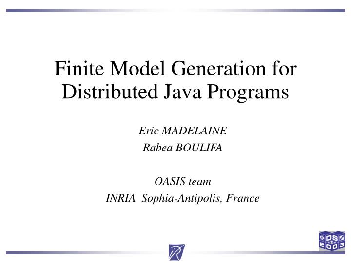 finite model generation for distributed java programs