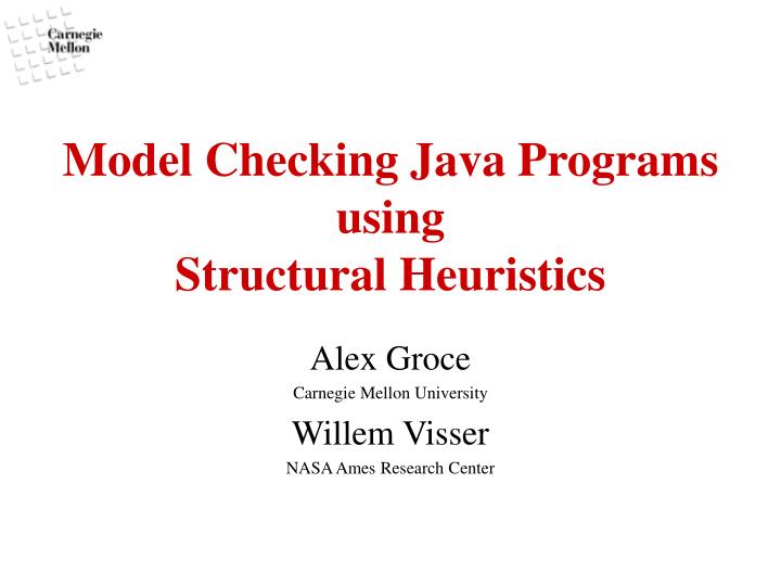 model checking java programs using structural heuristics