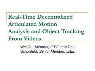 Real-Time Decentralized Articulated Motion Analysis and Object Tracking From Videos
