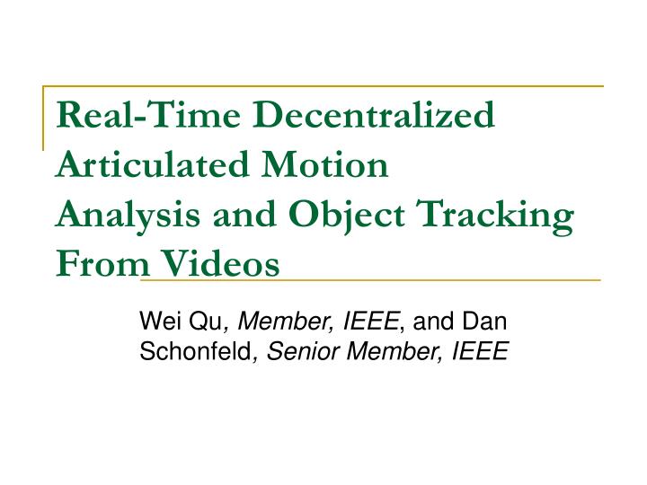 real time decentralized articulated motion analysis and object tracking from videos