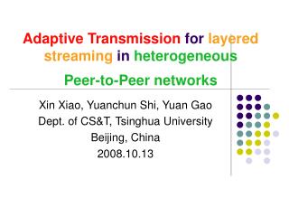 Adaptive Transmission for layered streaming in heterogeneous Peer-to-Peer networks