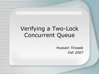 Verifying a Two-Lock Concurrent Queue