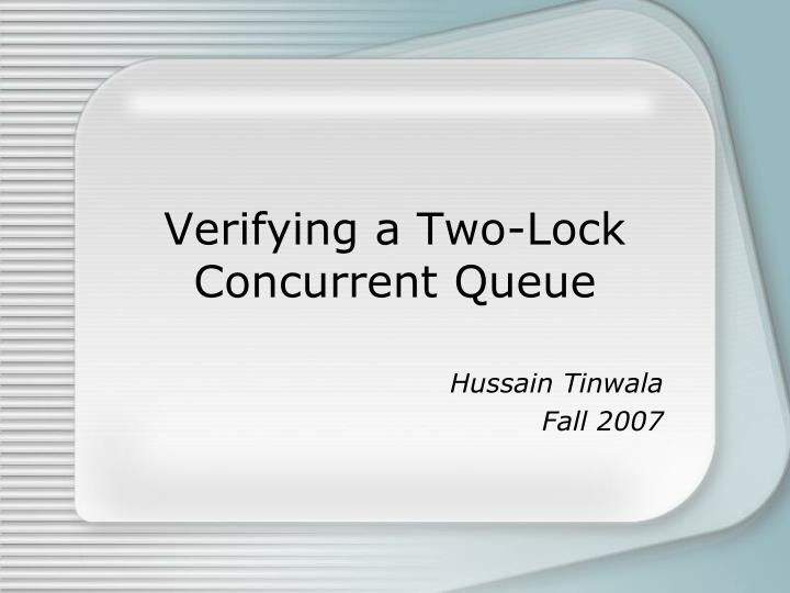 verifying a two lock concurrent queue
