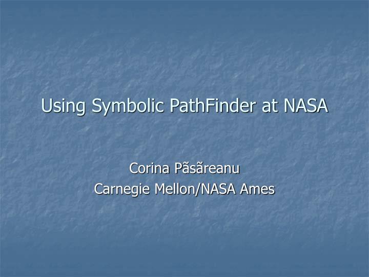 using symbolic pathfinder at nasa
