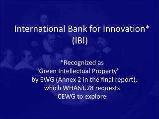 International Bank for Innovation* (IBI)