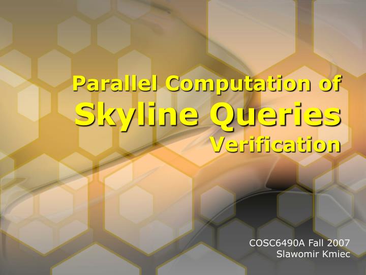 parallel computation of skyline queries verification
