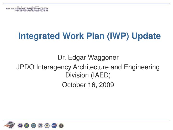 integrated work plan iwp update