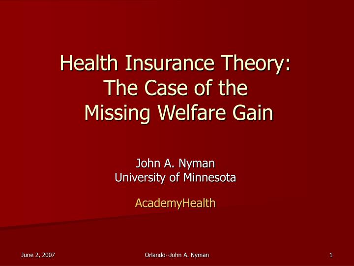 health insurance theory the case of the missing welfare gain