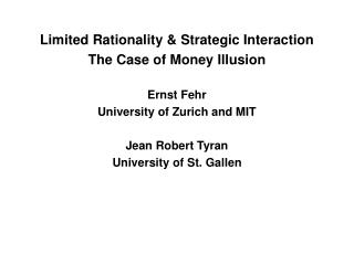 Limited Rationality &amp; Strategic Interaction The Case of Money Illusion Ernst Fehr