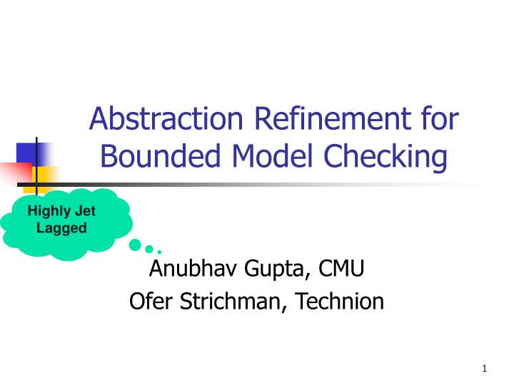 abstraction refinement for bounded model checking