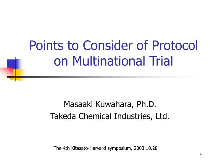 points to consider of protocol on multinational trial