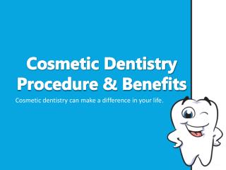 Cosmetic Dentistry Procedure & Benefits
