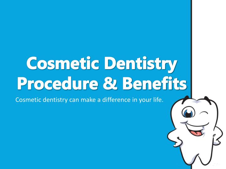 cosmetic dentistry procedure benefits
