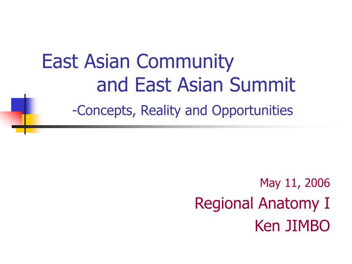 east asian community and east asian summit concepts reality and opportunities