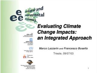 Evaluating Climate Change Impacts: an Integrated Approach