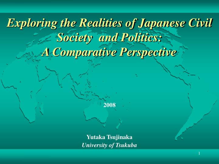 exploring the realities of japanese civil society and politics a comparative perspective