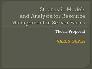 Stochastic Models and Analysis for Resource Management in Server Farms