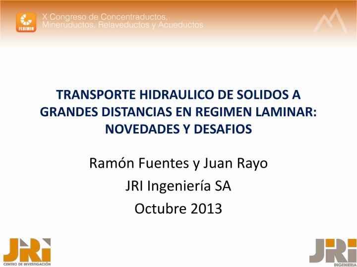 transporte hidraulico de solidos a grandes distancias en regimen laminar novedades y desafios