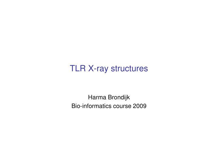 tlr x ray structures