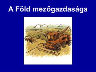 a f ld mez gazdas ga