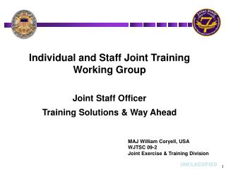 Individual and Staff Joint Training Working Group Joint Staff Officer