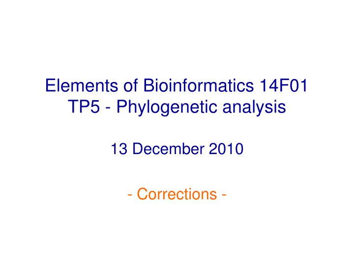 elements of bioinformatics 14f01 tp5 phylogenetic analysis
