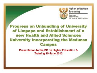 Presentation to the PC on Higher Education &amp; Training 19 June 2013