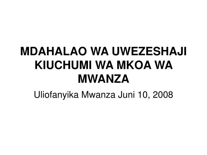 mdahalao wa uwezeshaji kiuchumi wa mkoa wa mwanza