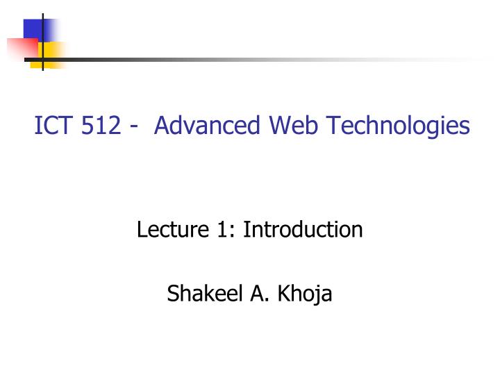 ict 512 advanced web technologies