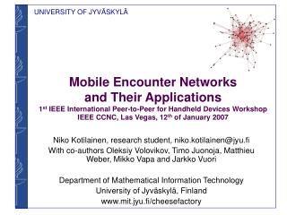 Niko Kotilainen, research student, niko.kotilainen@jyu.fi
