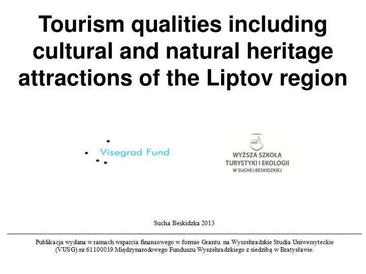 tourism qualities including cultural and natural heritage attractions of the liptov region