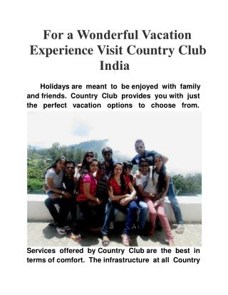 For a Wonderful Vacation Experience Visit Country Club India