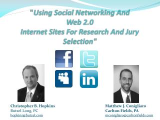 &quot; Using Social Networking And Web 2.0 Internet Sites For Research And Jury Selection&quot;