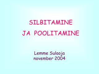 silbitamine ja poolitamine