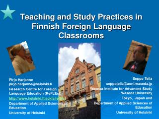 Teaching and Study Practices in Finnish Foreign Language Classrooms