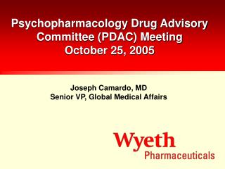 Psychopharmacology Drug Advisory Committee (PDAC) Meeting October 25, 2005
