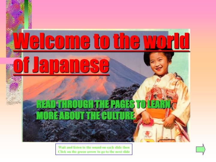 welcome to the world of the japanese welcome to the world of japanese