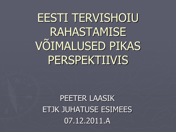 eesti tervishoiu rahastamise v imalused pikas perspektiivis