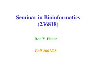 Seminar in Bioinformatics (236818)