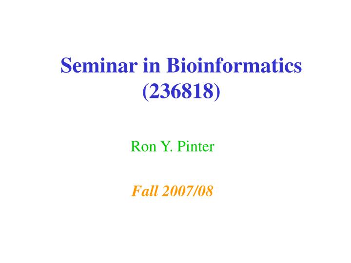 seminar in bioinformatics 236818