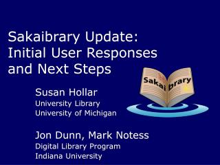 Sakaibrary Update: Initial User Responses and Next Steps